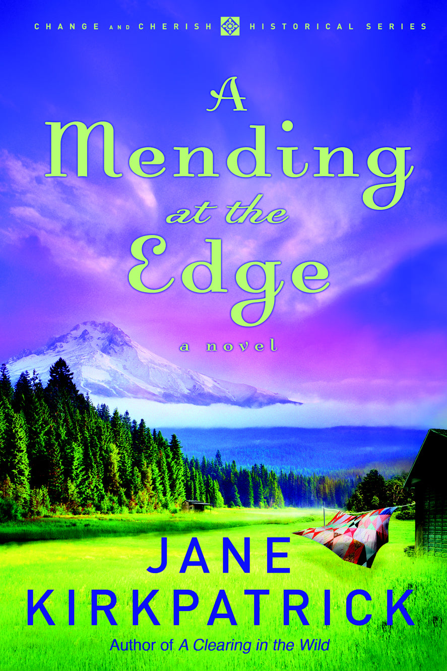A Mending At the Edge (#03 in Change And Cherish Historical Series)