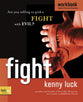 Fight (Workbook): Are You Willing to Pick a Fight With Evil?