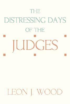 The Distressing Days of the Judges