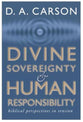 Divine Sovereignty & Human Responsibility
