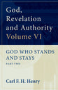 God Who Stands and Stays (#06 in God, Revelation And Authority Series)