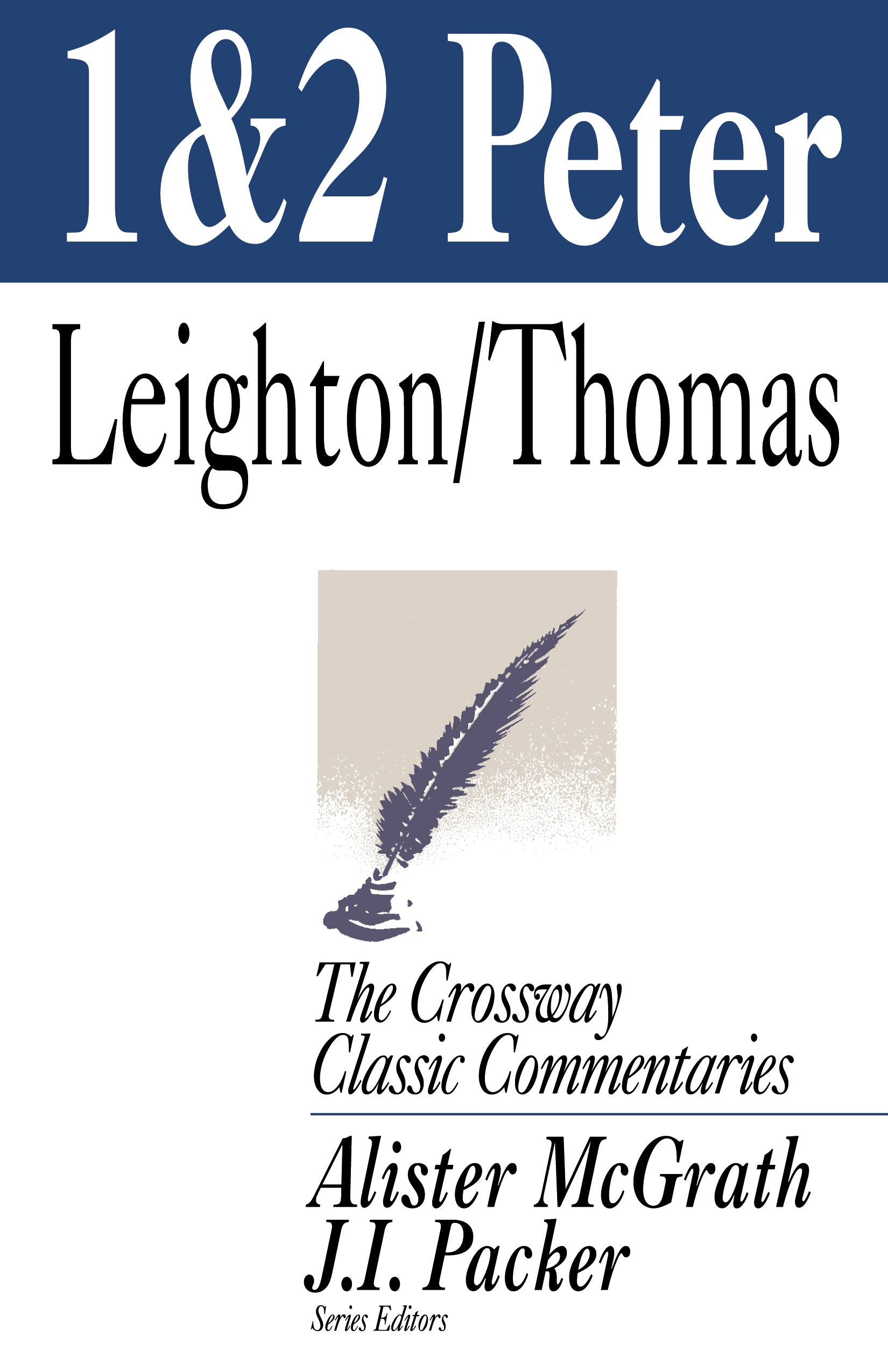 1 & 2 Peter (Crossway Classic Commentaries Series)