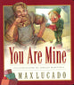 You Are Mine (Board Book)