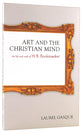Art and the Christian Mind: The Life and Work of H R Rookmaaker