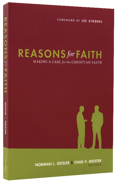 Reasons For Faith: Making a Case For the Christian Faith