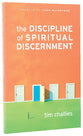 The Discipline of Spiritual Discernment
