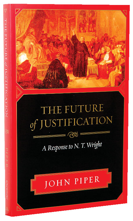 The Future of Justification: A Response to N T Wright