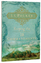 Keeping the Ten Commandments (Packer Christian Growth Collection)