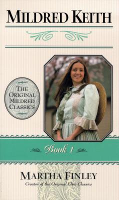 Mildred Keith (#01 in Mildred Keith Series)