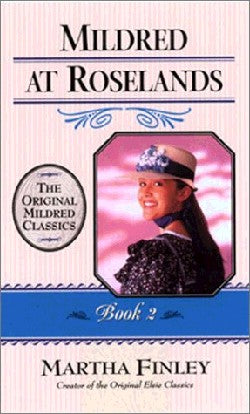 Mildred At Roselands (#02 in Mildred Keith Series)