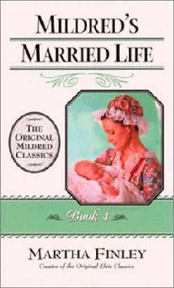 Mildred's Married Life (#04 in Mildred Keith Series)