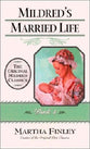 Mildred's Married Life (#04 in Mildred Keith Series)