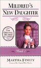 Mildred's New Daughter (#07 in Mildred Keith Series)