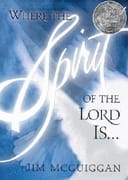 Where the Spirit of the Lord Is..