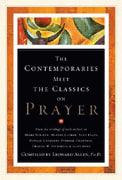 The Contemporaries Meet the Classics on Prayer