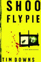 Shoo Fly Pie (#02 in Bug Man Series)