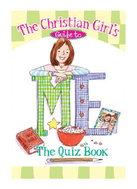 Christian Girl's Guide to Me: Quiz Book