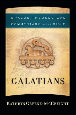 Galatians (Brazos Theological Commentary On The Bible Series)