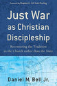 Just War as Christian Disciple