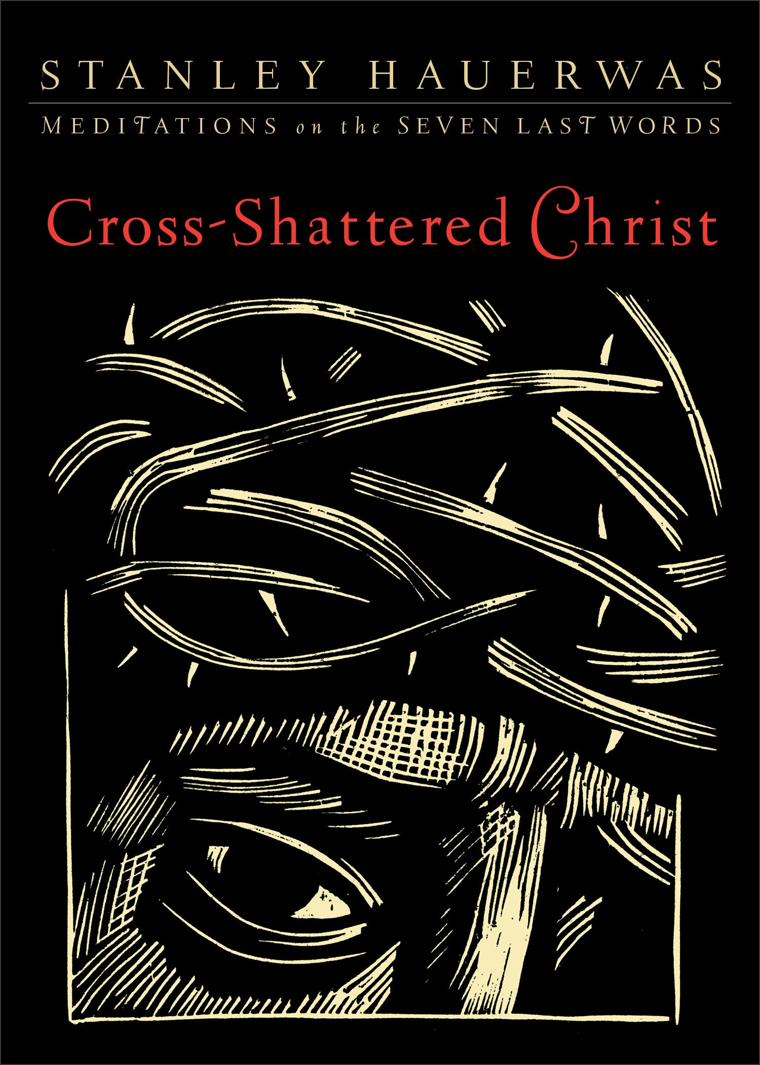 Cross-Shattered Christ