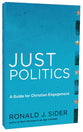 Just Politics: A Guide to Christian Engagement