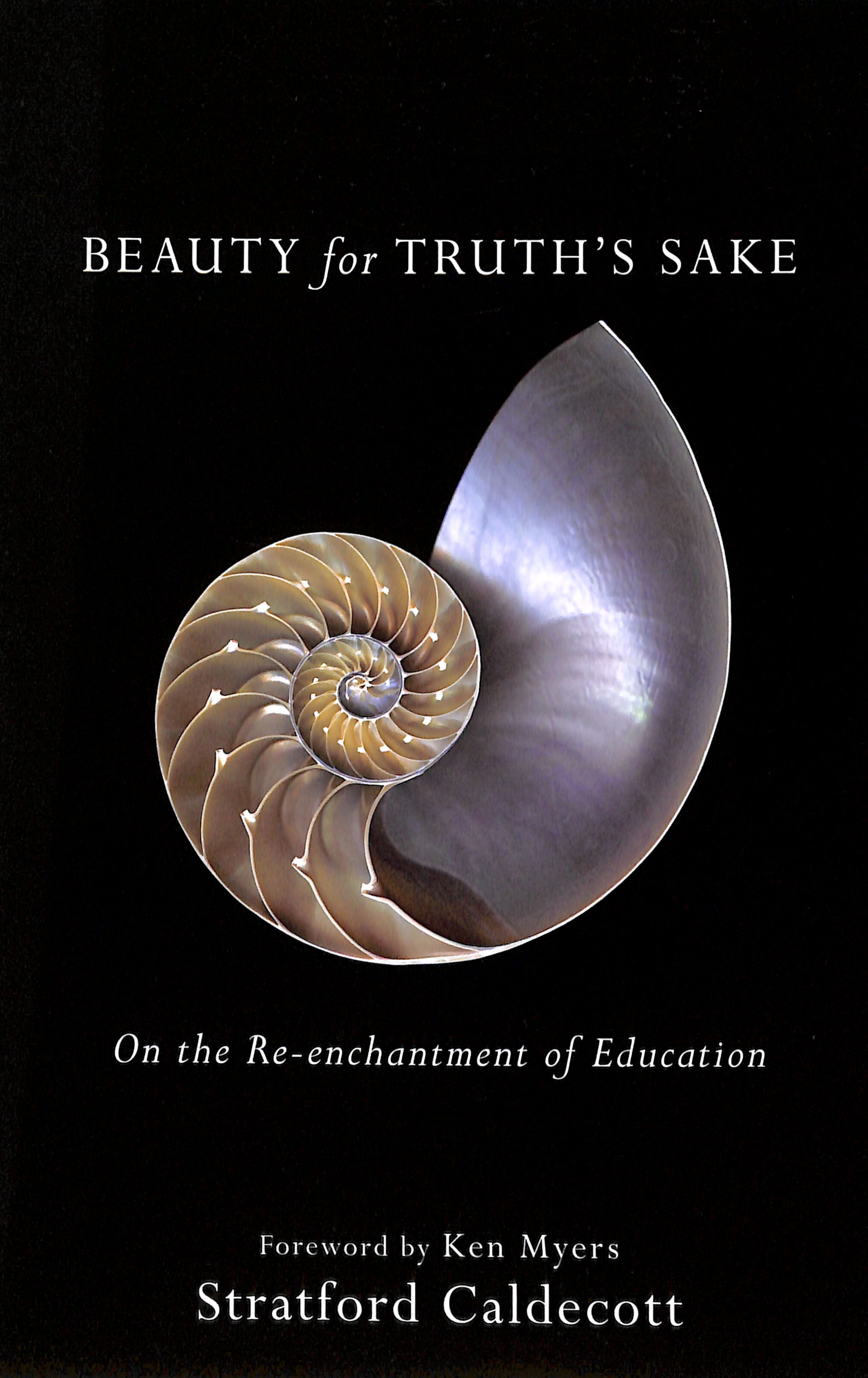 Beauty For Truth's Sake: On the Re-Enchantment of Education