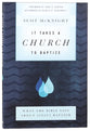 It Takes a Church to Baptize: What the Bible Says About Infant Baptism