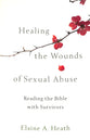 Healing the Wounds of Sexual Abuse: Reading the Bible With Survivors