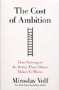 The Cost of Ambition: How Striving to be Better than Others Makes Us Worse (Theology for the Life of the World Series)