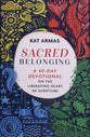 Sacred Belonging: A 40-Day Devotional on the Liberating Heart of Scripture