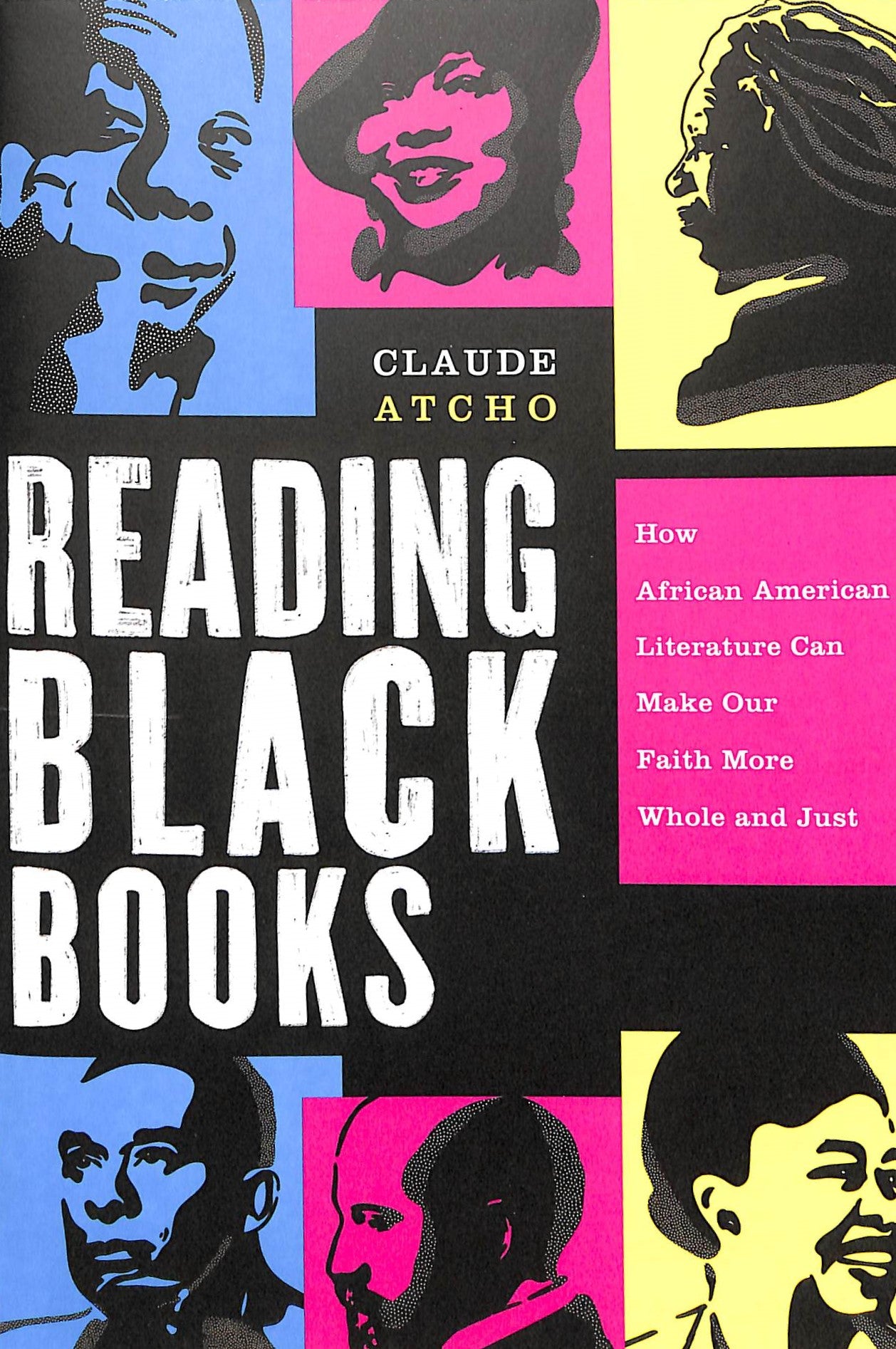 Reading Black Books: How African American Literature Can Make Our Faith More Whole and Just