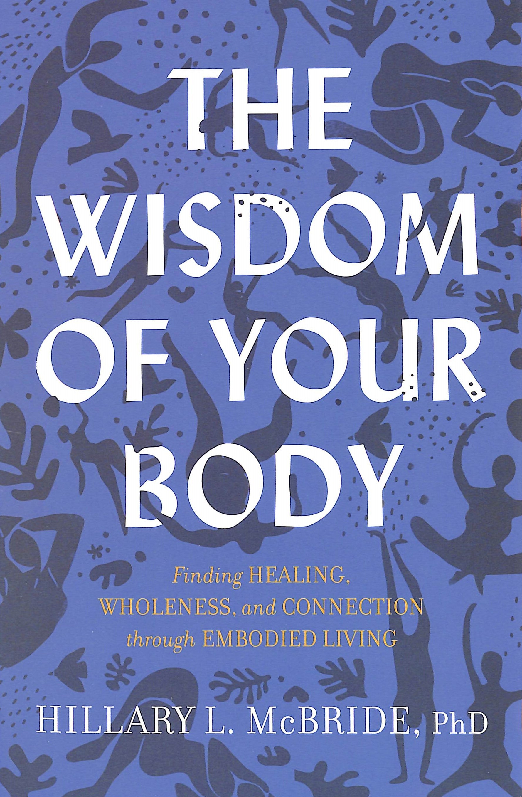 The Wisdom of Your Body