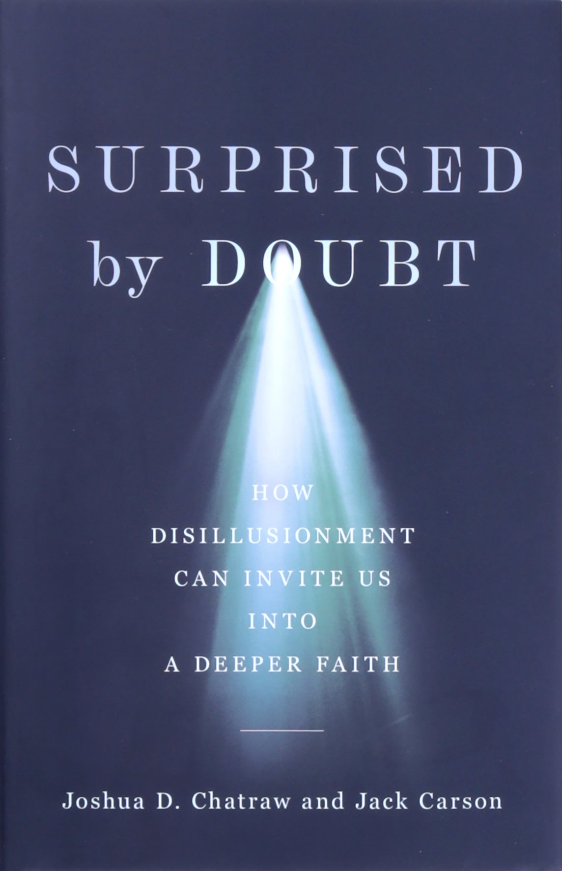 Surprised By Doubt: How Disillusionment Can Invite Us Into a Deeper Faith