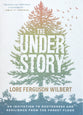 The Understory: An Invitation to Rootedness and Resilience from the Forest Floor