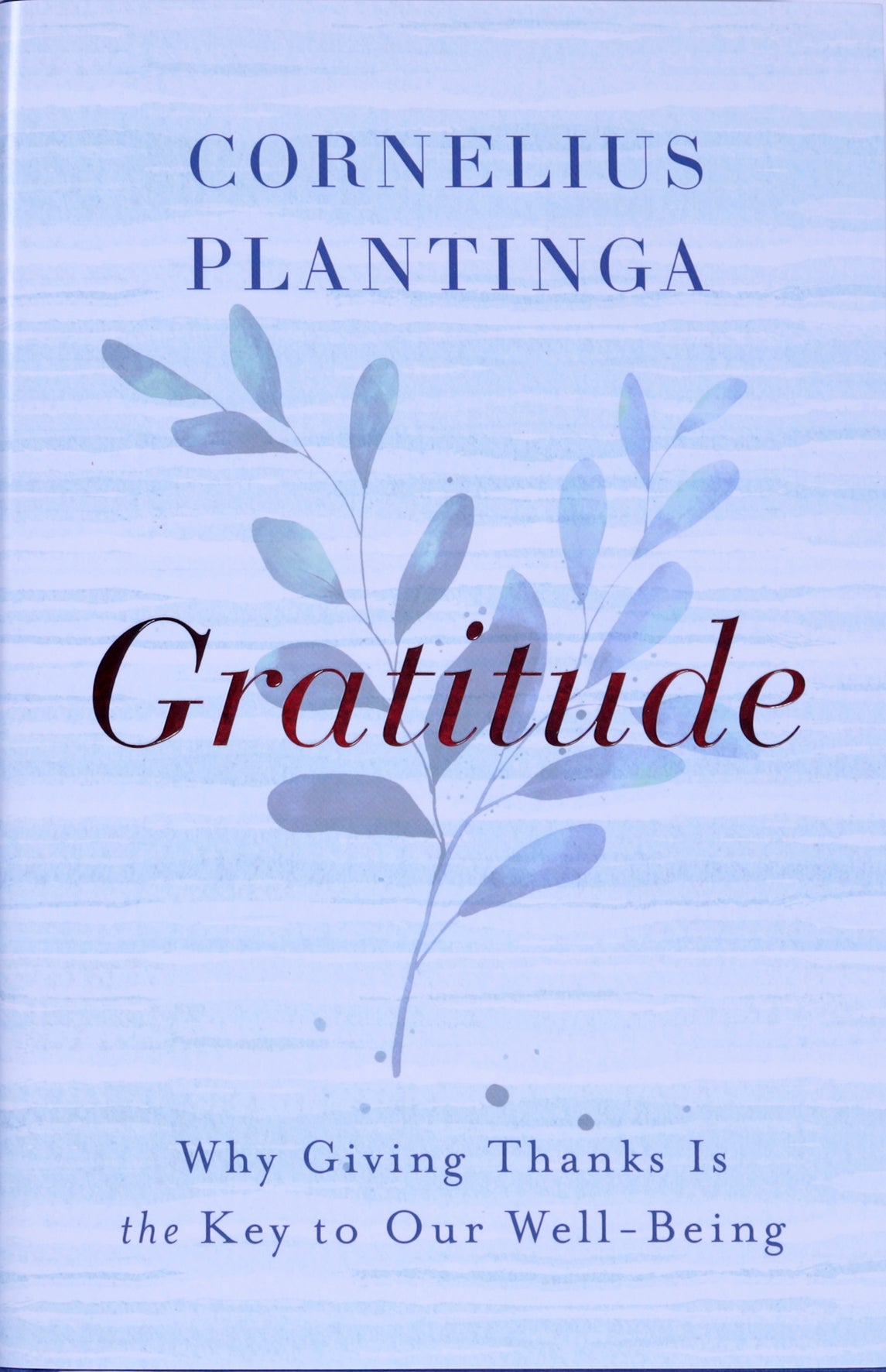 Gratitude: Why Giving Thanks is the Key to Our Well-Being