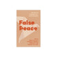 False Peace: How to Reject the Lie of Sameness, Embrace Difference, and Embody True Unity