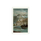 Men of Virtue: How the Fruit of the Spirit Forms Male Character in the Modern World
