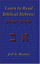 Learn Biblical Hebrew: A Guide to Learning the Hebrew Alphabet, Vocabulary and Sentence Structure of the Hebrew Bible