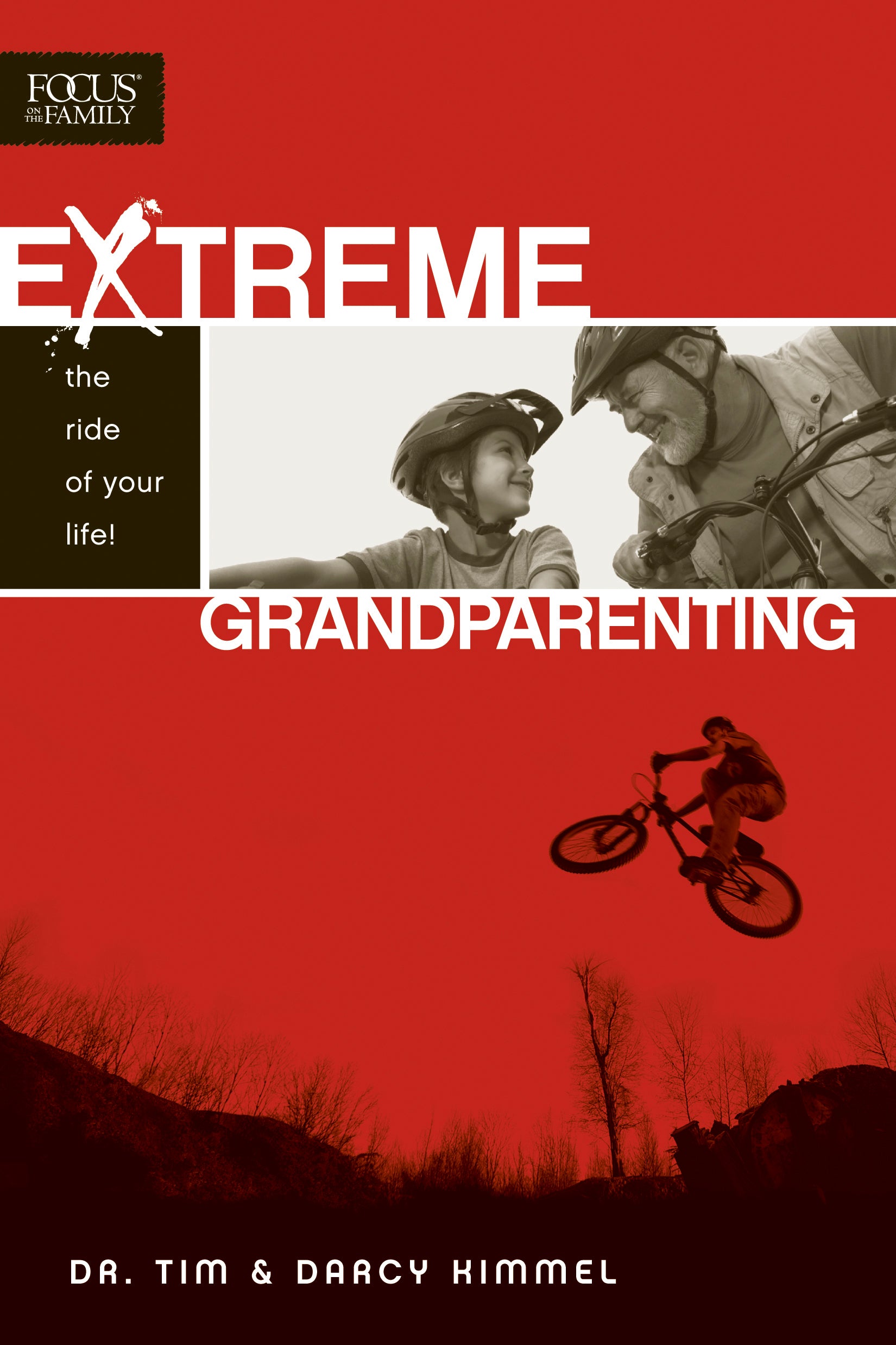 Extreme Grandparenting: The Ride of Your Life