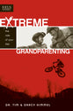 Extreme Grandparenting: The Ride of Your Life