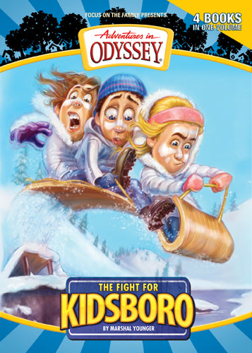 The Fight For Kidsboro (#05 in Adventures In Odyssey Kidsboro Series)
