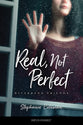 Real, Not Perfect (#01 in Riverbend Friends Series)