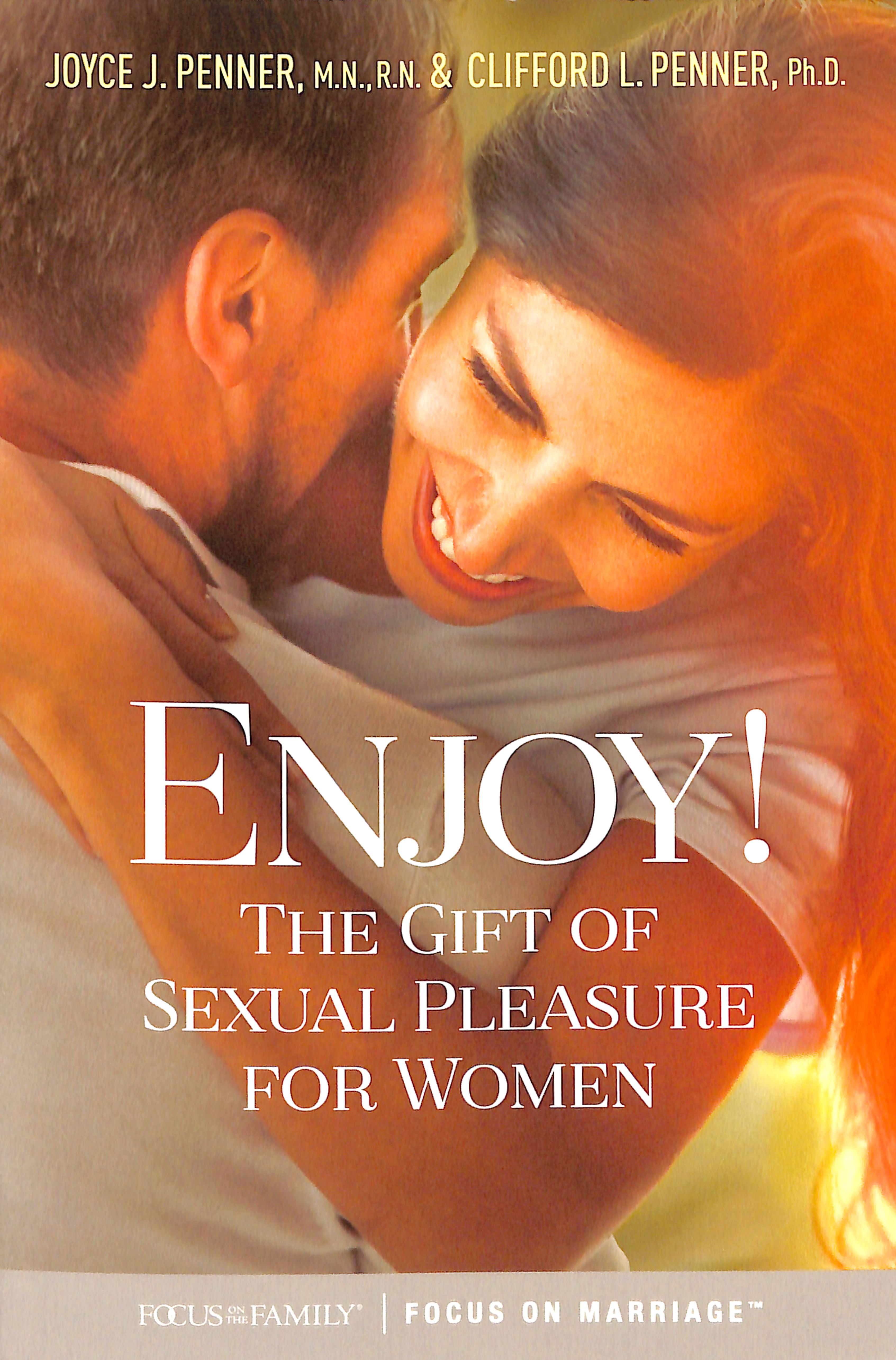 Enjoy!: The Gift of Sexual Pleasure For Women