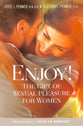 Enjoy!: The Gift of Sexual Pleasure For Women
