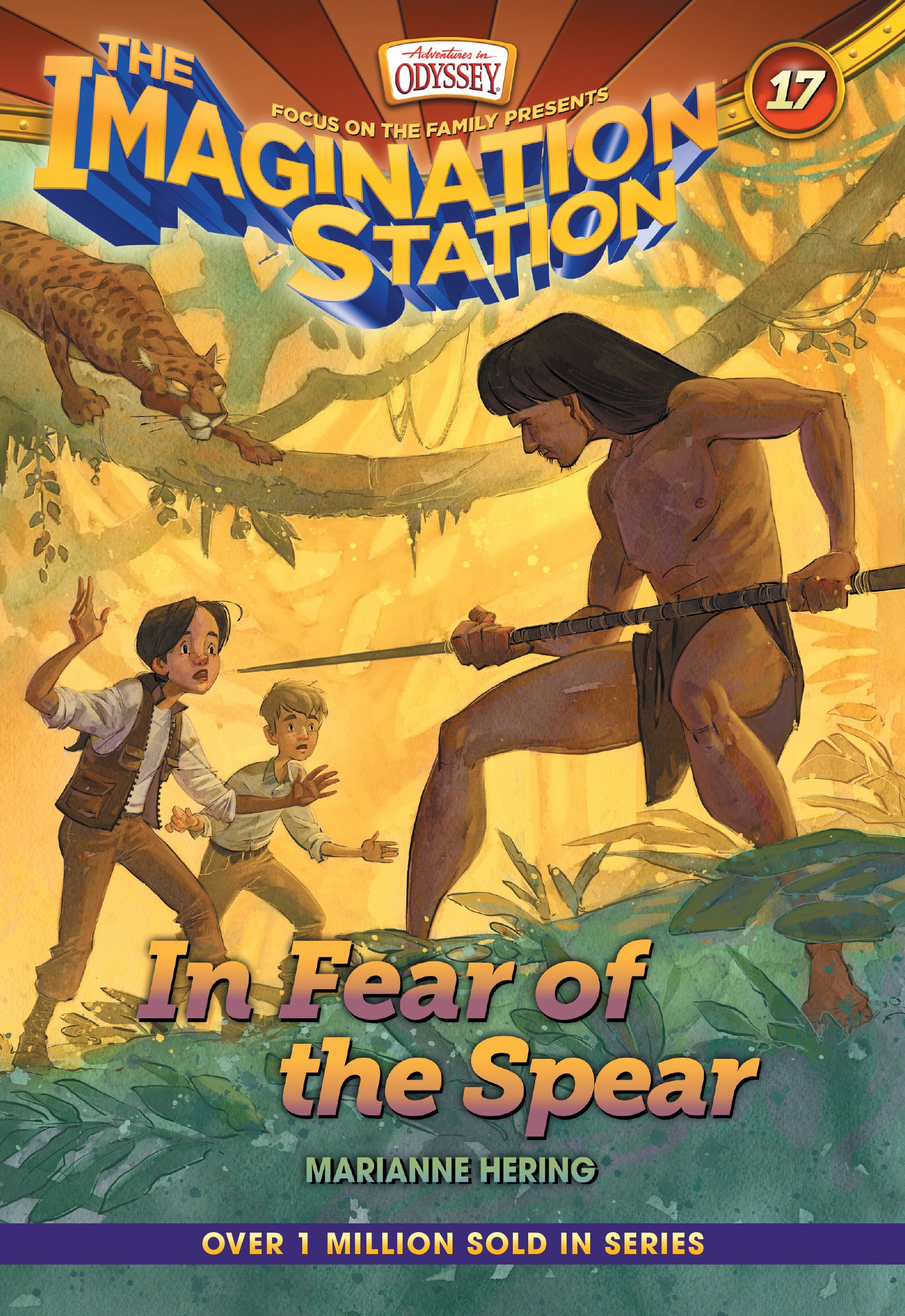 In Fear of the Spear (#17 in Adventures In Odyssey Imagination Station (Aio) Series)