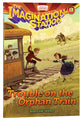 Trouble on the Orphan Train (#18 in Adventures In Odyssey Imagination Station (Aio) Series)