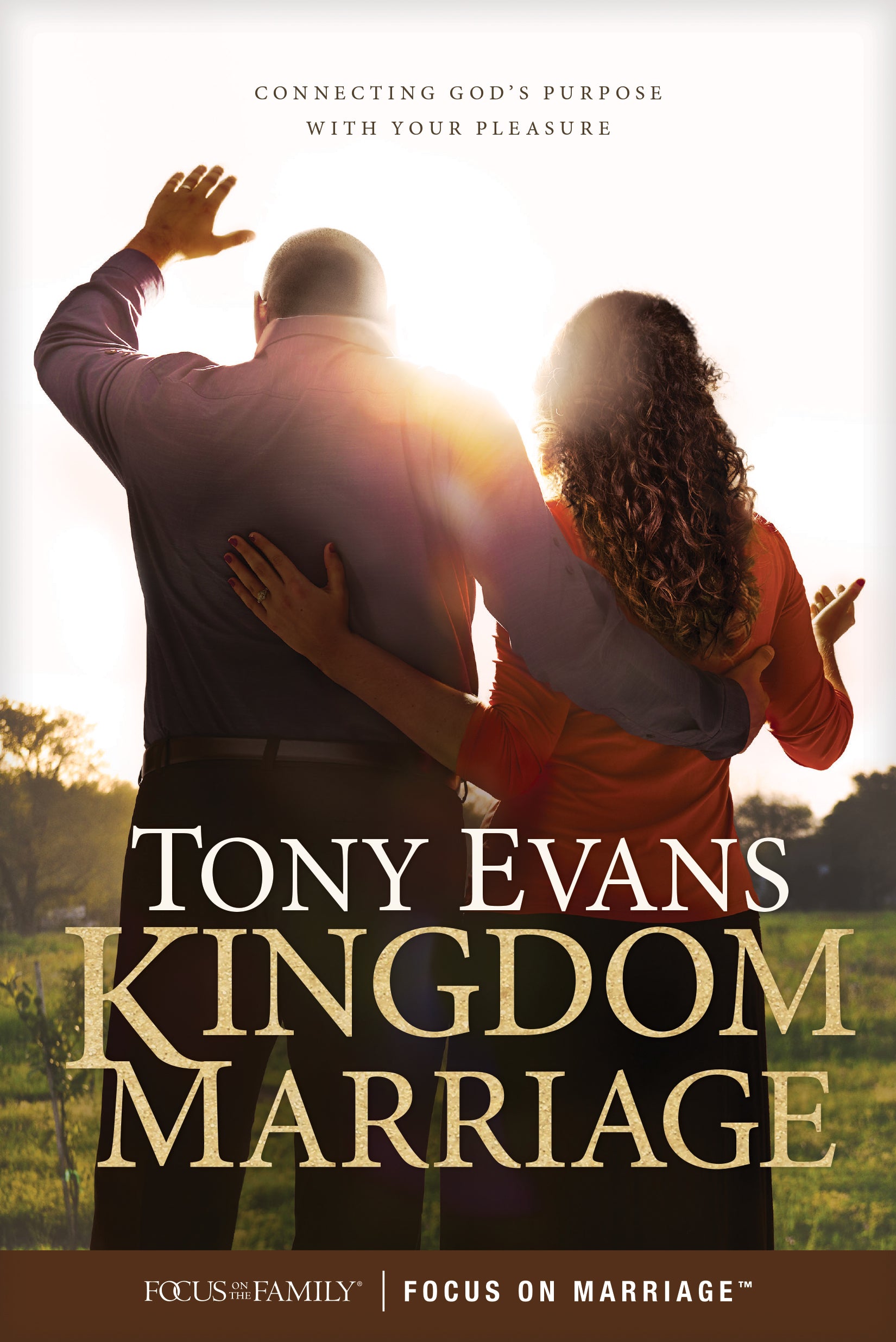 Kingdom Marriage: Connecting God's Purpose With Your Pleasure