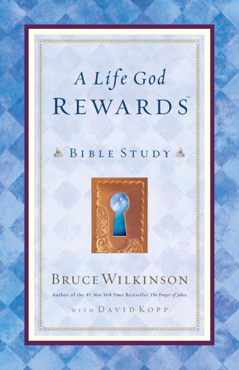 A Life God Rewards (Leader's Edition) (#03 in Breakthrough Series)