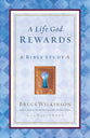 A Life God Rewards (Leader's Edition) (#03 in Breakthrough Series)