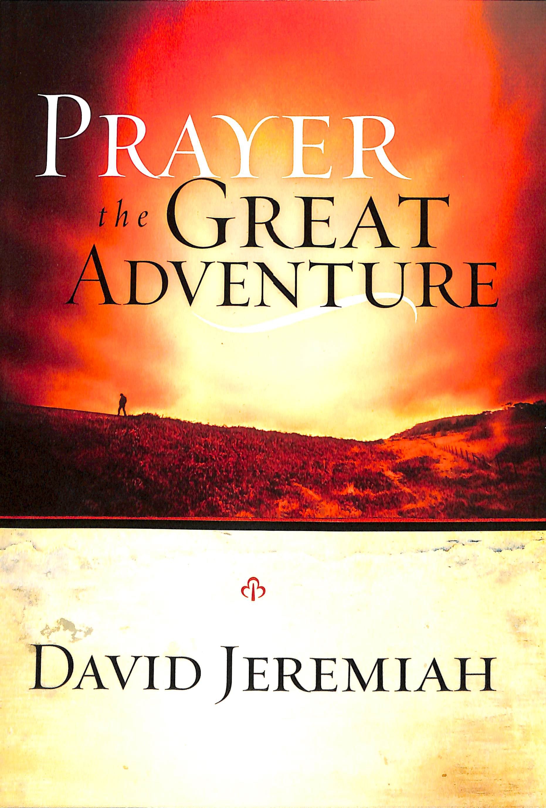 Prayer: The Great Adventure